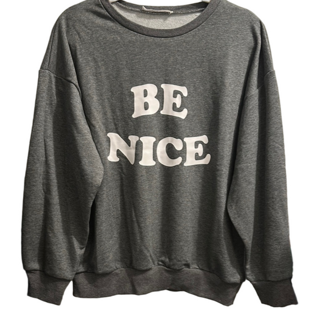 Gray 'Be Nice' Sweatshirt